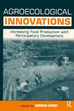 Agroecological Innovations: Increasing Food Production with Participatory Development