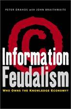 Information Feudalism: Who Owns the Knowledge Economy