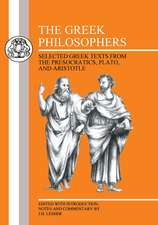 The Greek Philosophers: Selected Greek Texts from the Presocratics, Plato and Aristotle