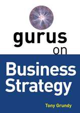 Gurus on Business Strategy