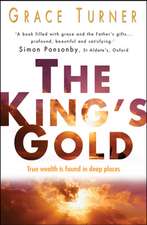 The King`s Gold – True wealth is found in deep places