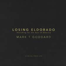 Losing Eldorado: Searching for the Soul of America