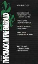 The Crack in the Emerald: New Irish Plays