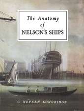 Longridge, C: Anatomy of Nelson's Ships