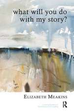 What Will You Do With My Story?