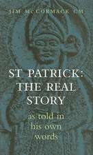 St Patrick: As Told in His Own Words