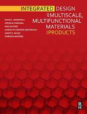 Integrated Design of Multiscale, Multifunctional Materials and Products