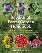 The Medicinal Forest Garden Handbook