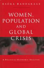 Bandarage, A: Women, Population and Global Crisis