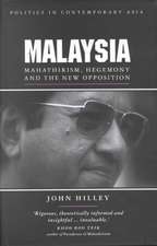 Malaysia: Mahathirism, Hegemony and the New Opposition