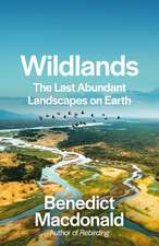 Wildlands: The Last Abundant Landscapes on Earth