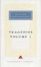 Shakespeare, W: Tragedies Volume 1