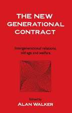 The New Generational Contract: Intergenerational Relations And The Welfare State