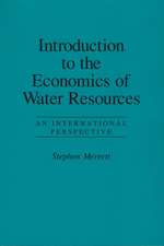 Introduction To The Economics Of Water Resources: An International Perspective