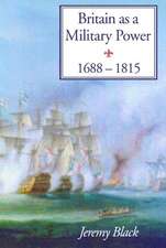 Britain As A Military Power, 1688-1815