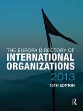 The Europa Directory of International Organizations 2013