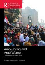 Arab Spring and Arab Women: Challenges and opportunities