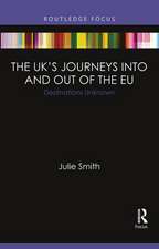 The UK’s Journeys into and out of the EU: Destinations Unknown