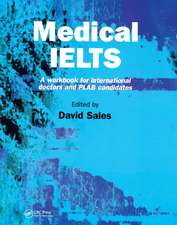 Medical IELTS: A Workbook for International Doctors and PLAB Candidates