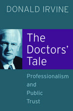 The Doctors' Tale - Professionalism and Public Trust