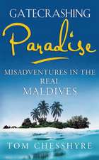 Gatecrashing Paradise: Misadventures in the Real Maldives