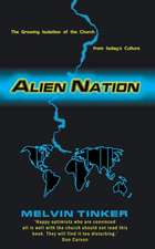 Alien Nation: The Growing Isolation of the Church from Today's Culture