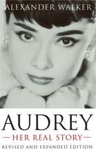 Walker, A: Audrey: Her Real Story