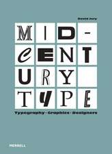 Mid-Century Type: Typography, Graphics, Designers