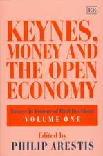 Keynes, Money and the Open Economy – Essays in Honour of Paul Davidson: Volume One