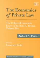 The Economics of Private Law – The Collected Economic Essays of Richard A. Posner, Volume Two