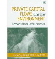 Private Capital Flows and the Environment – Lessons from Latin America