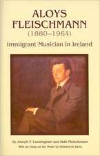 Aloys Fleischmann (1880-1964): An Immigrant Musician in Ireland