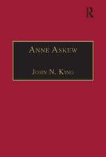 Anne Askew: Printed Writings 1500–1640: Series 1, Part One, Volume 1