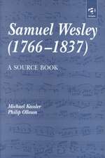 Samuel Wesley (1766–1837): A Source Book