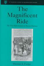 The Magnificent Ride: The First Reformation in Hussite Bohemia