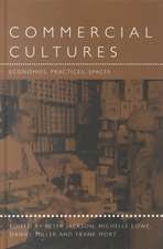 Commercial Cultures: Economies, Practices, Spaces