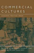 Commercial Cultures: Economies, Practices, Spaces