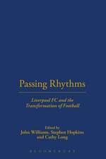 Passing Rhythms: Liverpool FC and the Transformation of Football