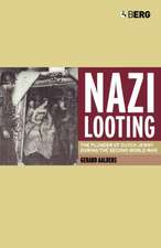 Nazi Looting: The Plunder of Dutch Jewry during the Second World War