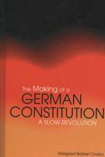 The Making of a German Constitution: A Slow Revolution