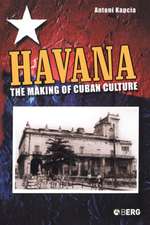 Havana: The Making of Cuban Culture