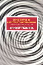 Long Waves of Capitalist Development: A Marxist Interpretation