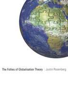 The Follies of Globalisation Theory: Polemical Essays