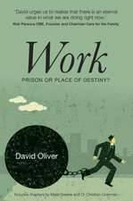 Work - Prison or Place of Destiny?