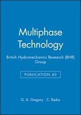 Multiphase Technology (BHR Group Publication 40)