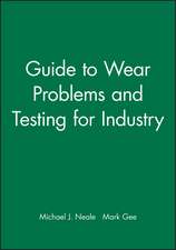 Guide to Wear Problems and Testing for Industry