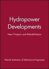 Hydropower Developments – New Projects and Rehabilitation