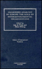 Organized Anarchy in Europe: The Role of States and Intergovernmental Organizations