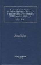 A Clash of Empires: Turkey Between Russian Bolshevism and British Imperialism, 1918-1923