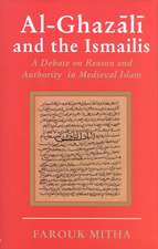 Al-Ghazali and the Ismailis: A Debate on Reason and Authority in Medieval Islam